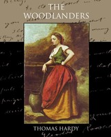 The Woodlanders Thomas Hardy Taschenbuch Kartoniert / Broschiert Englisch 2009