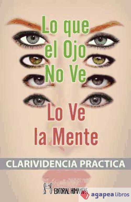 LO QUE EL OJO NO VE, LO VE LA MENTE. NUEVO. ENVÍO URGENTE (Agapea) - LEADBEATER, C. W.