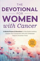 Biblical Teachings | The Devotional For Women With Cancer | Taschenbuch (2024)
