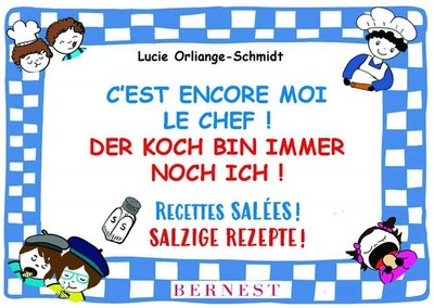 C'est ENCORE moi le chef! - Der Koch bin IMMER NOCH ich! Lucie Orliange-Sch ...