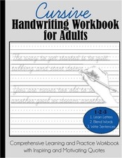 Cursive Handwriting Workbook for Adults: Comprehensive Learning and Practice Wor