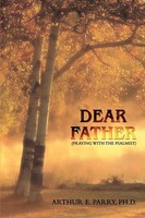 Arthur E. Parry | Dear Father | Taschenbuch | Englisch (2007) | iUniverse