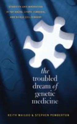 The Troubled Dream of Genetic Medicine : Ethnicity and Innovation