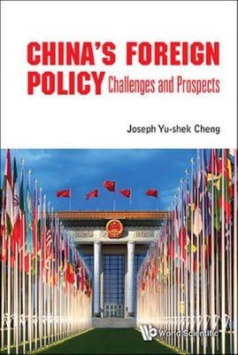 China's Foreign Policy: Challenges And Prospects - 9789814719025