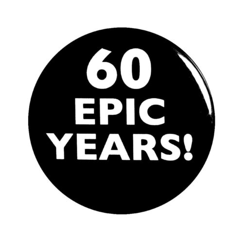 Funny 60th Birthday Button Badge Surprise Party Favor 60 Epic Years! 2.25"