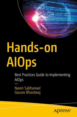 Navin Sabharwal (u. a.) | Hands-on AIOps | Taschenbuch | Englisch (2022) | xxiii