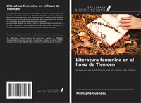 Literatura Femenina En El Hawz De Tlemcen Mustapha Guenaou Taschenbuch Spanisch