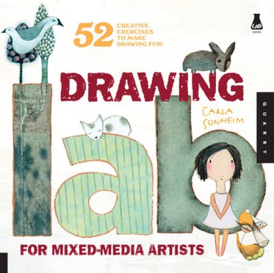 Drawing Lab for Mixed-Media Artists: 52 Creative Exercises to Make Drawin - GOOD