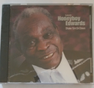 David Honeyboy Edwards / Shake em on down.  BLUES