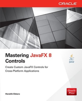 Mastering JavaFX 8 Controls by Hendrik Ebbers (English) Paperback Book
