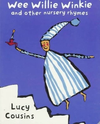 Wee Willie Winkie by Cousins, Lucy, Good Book