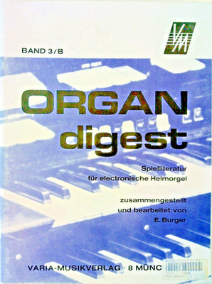 ORGAN digest-Spielliteratur für Heimorgel-Bearb. v. E. Burger-Bd. 3/B - Nr. 1669