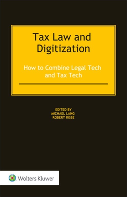 Tax law and digitization: how to combine legal tech and tax tech (hardback or ca