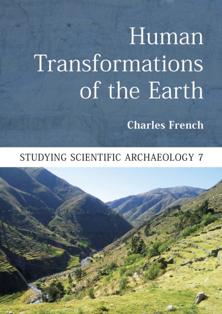 Human Transformations of the Earth by Charles French (Paperback Book)