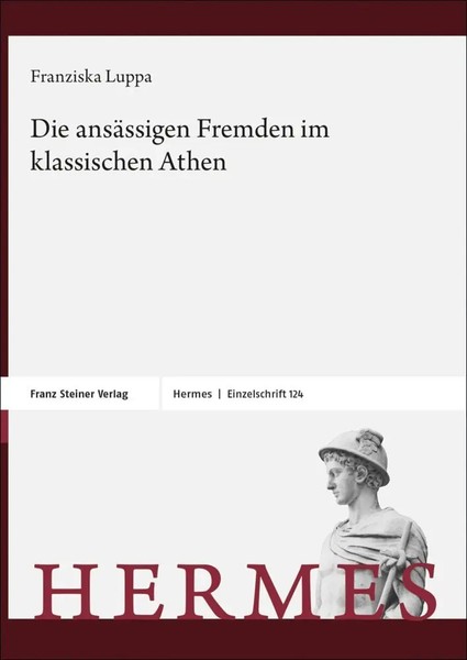 Franziska Luppa-Heida | Die AnsäSsigen Fremden Im Klassischen Athen | Buch-image