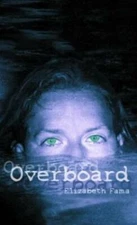 Overboard - Mass Market Paperback By Fama, Elizabeth - GOOD