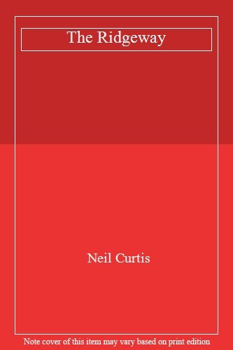 The Ridgeway, The By NEIL CURTIS | eBay