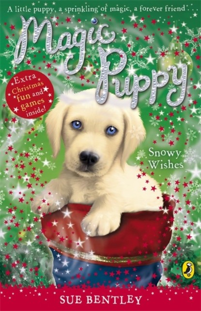 Magic Puppy: Snowy Wishes by Sue Bentley (Paperback Book)