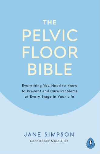 Jane Simpson The Pelvic Floor Bible (Tascabile)