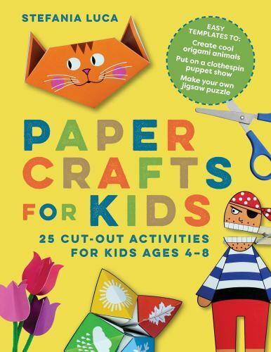 Paper Crafts for Kids: 25 Cut-Out Activities ... 9781647391072 by Luca, Stefania