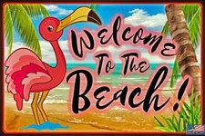 WELCOME TO THE BEACH ALL WEATHER METAL 8"X12" SIGN LUAU FLAMINGO TIKI BAR POOL
