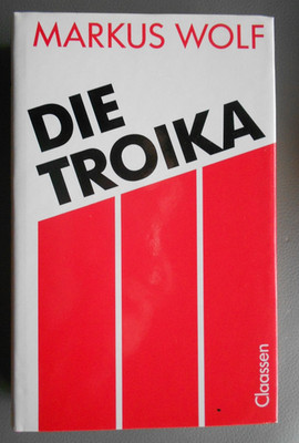 Die Troika - von Markus Wolf