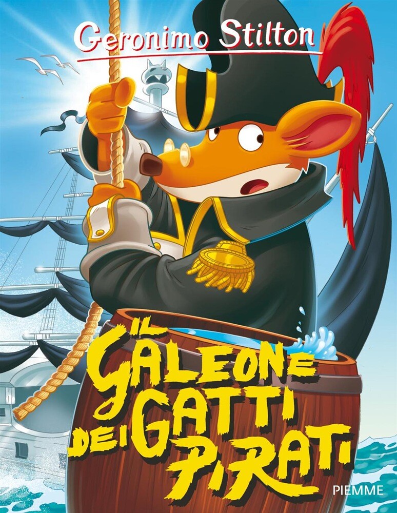 Libri Geronimo Stilton - Il Galeone Dei Gatti Pirati. Ediz. Illustrata