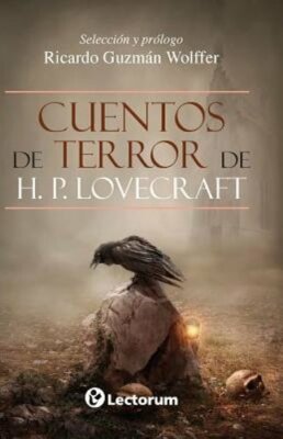 Cuentos de terror de H.P. Lovecraft by Ricardo Guzman Wolffer: New