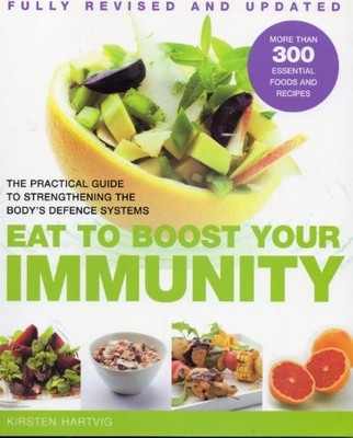 Eat to Boost your Immunity by Kirsten Hartvig 1848990022 FREE Shipping