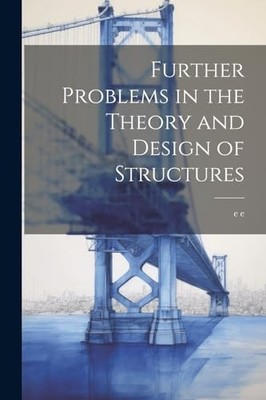 e - Furthr Problms in th Thory and Dsign of Structurs - New paperback  - X555z