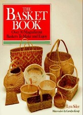 The Basket Book: Over 30 Magnificent Baskets To Make and Enjoy