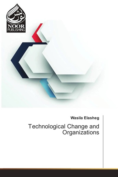 Wasila Elasheg | Technological Change And Organizations | Taschenbuch | Englisch-image