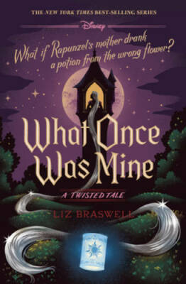 What Once Was Mine: A Twisted Tale - Hardcover By Braswell, Liz - GOOD