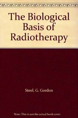 The Biological Basis of Radiotherapy Buch Elsevier Science Ltd