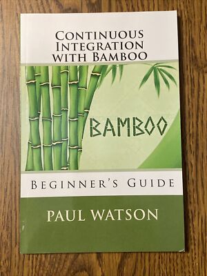 Continuous Integration With Bamboo by Paul Watson.