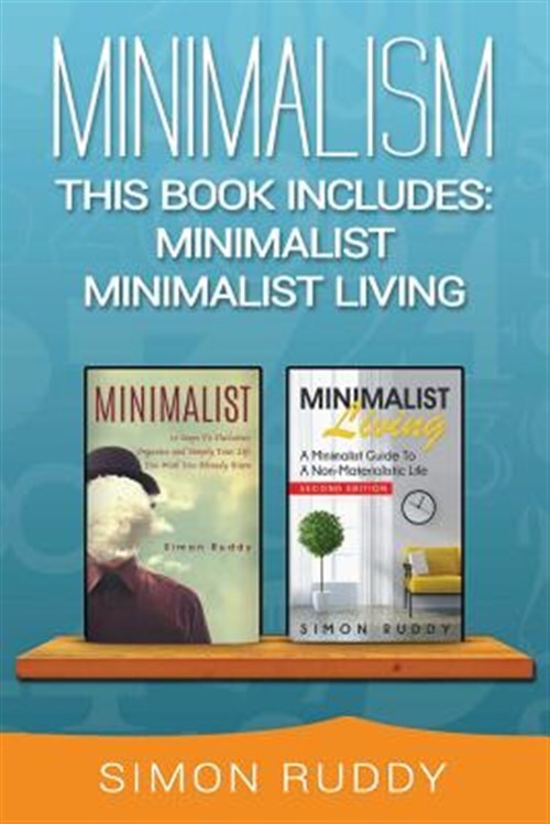 Minimalism : Minimalist, Minimalist Living., Paperback by Ruddy, Simon, Brand...