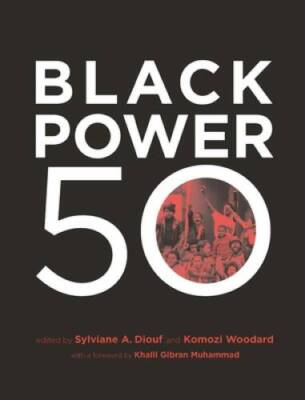 Black Power 50 - Paperback By Diouf, Sylviane  A. - GOOD