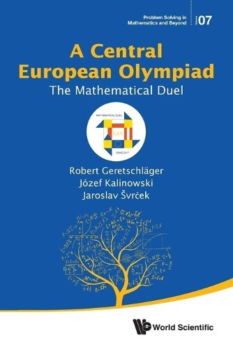 Jaroslav Svrcek Robert Geretschla Central European Olympiad, A: T