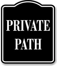Private Path BLACK Aluminum Composite Sign
