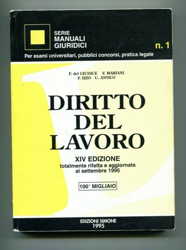 DIRITTO DEL LAVORO Del Giudice Mariani Izzo Antico Edizioni Simone 1995 Libro