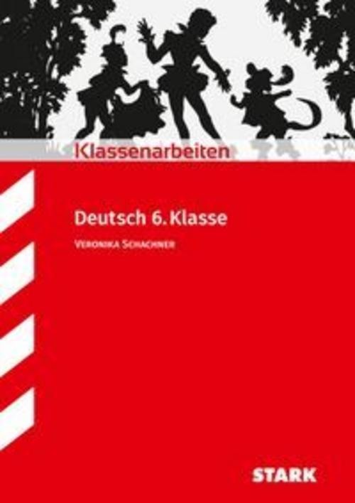Klassenarbeiten Deutsch: Realschule 6. Klasse Veronika Schachner