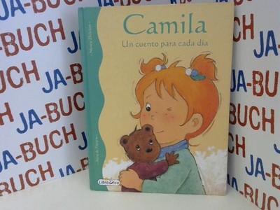 Camila - un cuento para cada dia De, Petigny Aline und Nancy Delvaux: