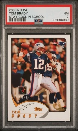 TOM BRADY 2003 NFLPA STAY COOL IN SCHOOL PSA 7 PATRIOTS HOF