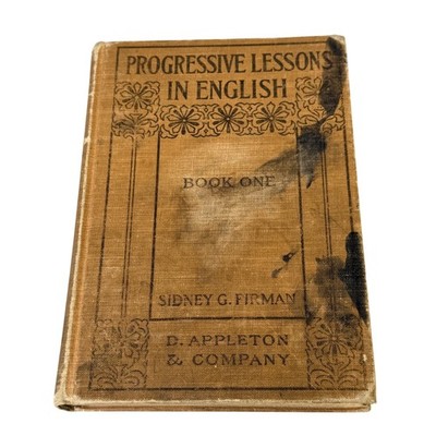 Vintage Progressive Lessons In English Book One Sidney Firman D Appleton HC
