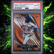 PSA 10 RONNY MAURICIO 2024 TOPPS CHROME BLACK #42 ORANGE REFRACTOR /25 RC ROOKIE