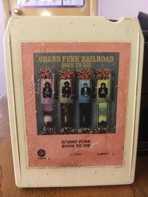 Grand Funk "Born To Die" 8 track tape REBUILT