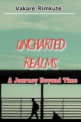 Rimkute - Uncharted Realms  A Journey Beyond Time - New paperback or s - X555z