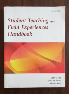 Student Teaching and Field Experiences Handbook, 7th Ed. - Pbk, Roe - V. Good