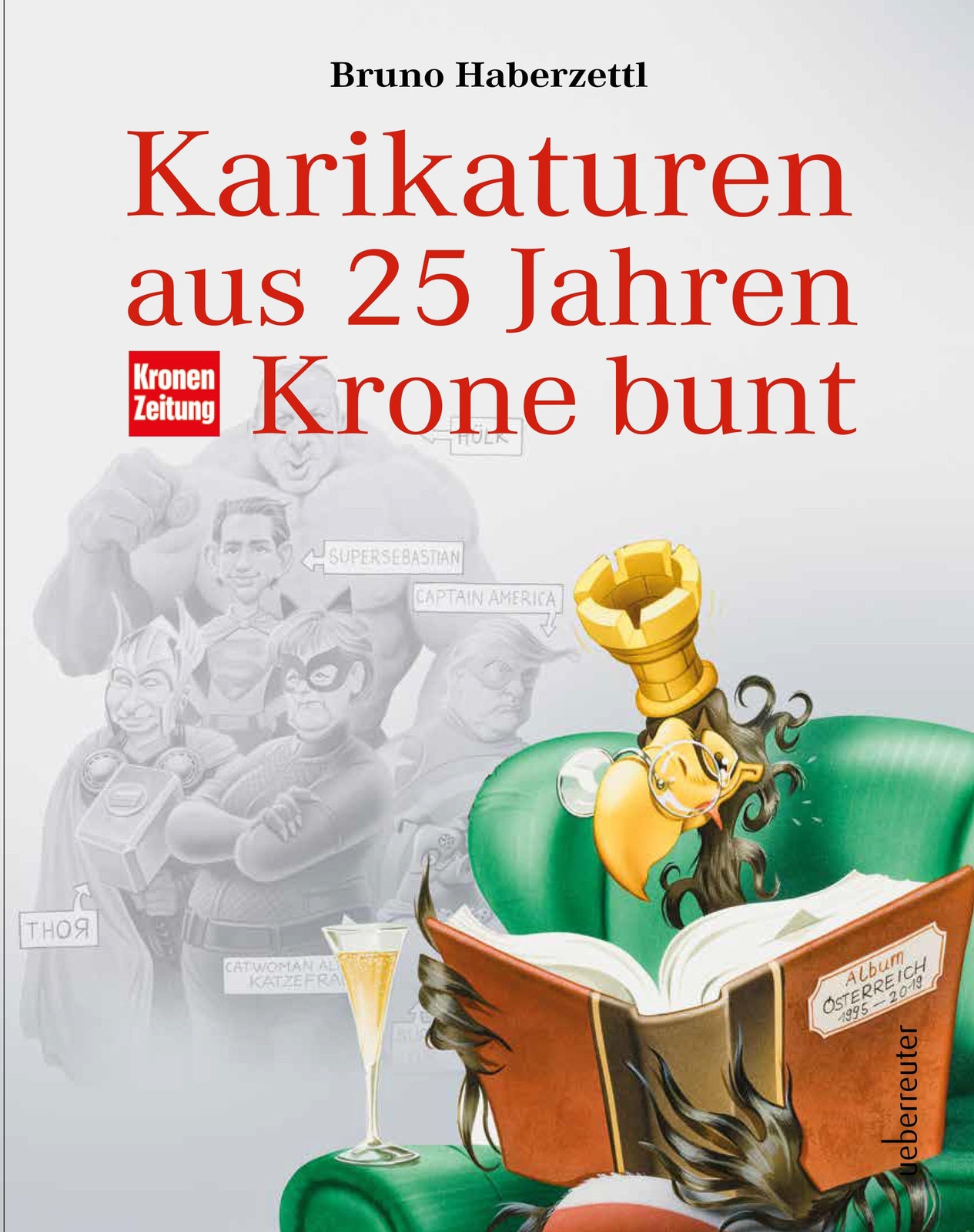 Thumbnail - Karikaturen Aus 25 Jahren Krone Bunt | Bruno Haberzettl | Buch | 184