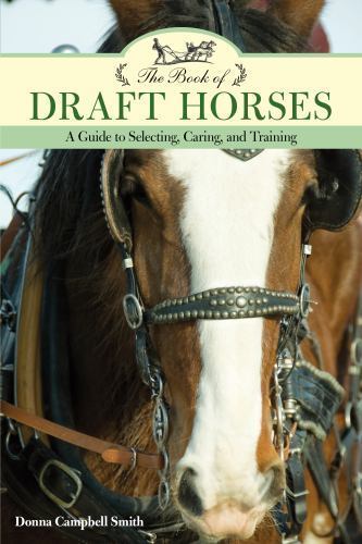 Curated visual reference: Fresh Look at Book Of Draft Horses A Guide To Selecting Caring And